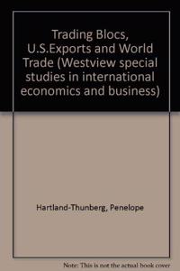Trading Blocs, U.s. Exports, And World Trade