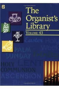 The Organist's Library - Vol. 43