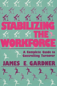 Stabilizing the Workforce