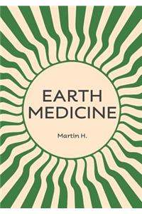 Earth Medicine