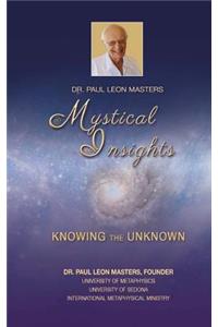 Mystical Insights: Knowing the Unknown