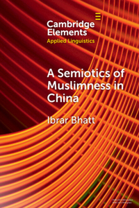 Semiotics of Muslimness in China