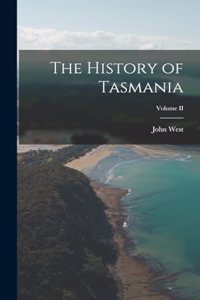 History of Tasmania; Volume II