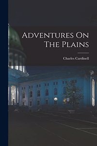 Adventures On The Plains