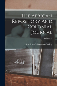 African Repository And Colonial Journal; Volume 42