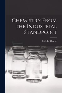 Chemistry From the Industrial Standpoint