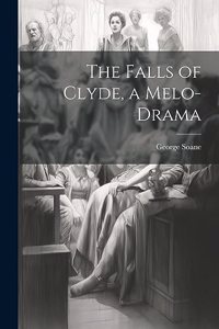 Falls of Clyde, a Melo-Drama