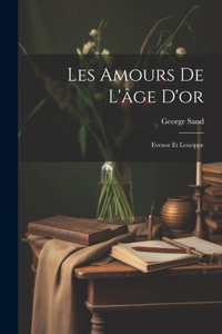 Les Amours De L'âge D'or