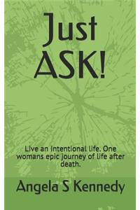 Just ASK!