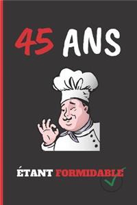 45 ANS Ètant Formidable
