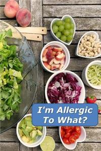 I'm Allergic To What?