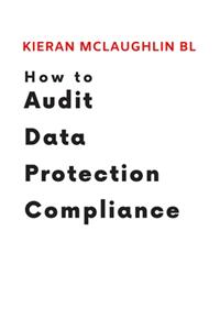 How to Audit Data Protection Compliance