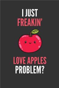 I Just Freakin' Love Apples