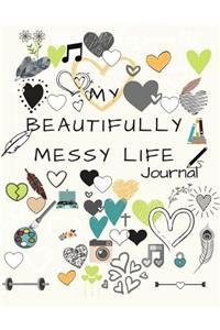 My Beautifully Messy Life