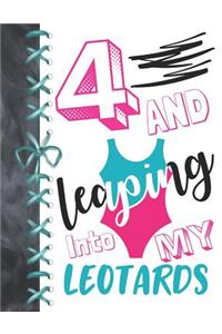 4 And Leaping Into My Leotards