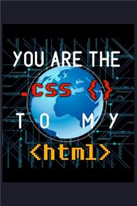 You Are The css To My html