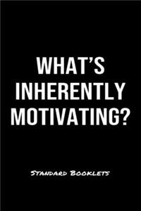 What's Inherently Motivating?