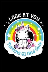 Look at You Turning 61 and Shit