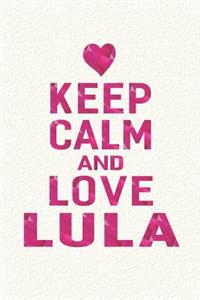 Keep Calm and Love Lula