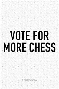 Vote for More Chess