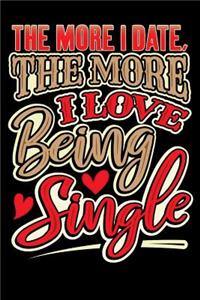 The More I Date, The More I Love Being Single