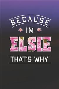 Because I'm Elsie That's Why