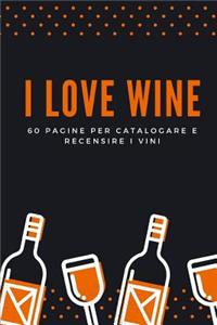 I love wine