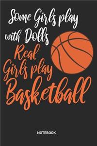 Real Girls Play Basketball Notebook