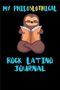 My Philoslothical Rock Latino Journal