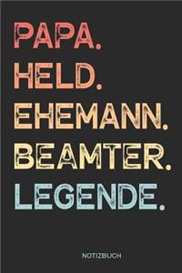 Papa. Held. Ehemann. Beamter. Legende. - Notizbuch