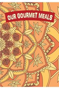 Our Gourmet Meals