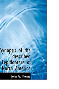 Synopsis of the Described Lepidoptera of North America