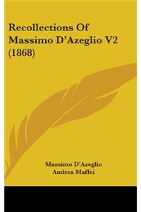 Recollections of Massimo D'Azeglio V2 (1868)