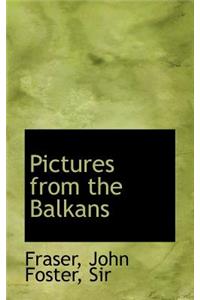 Pictures from the Balkans