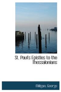 St. Paul's Epistles to the Thessalonians