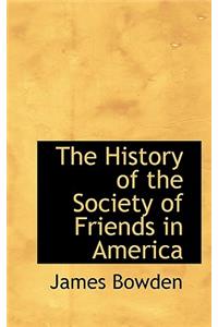 The History of the Society of Friends in America