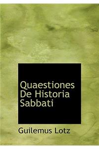 Quaestiones de Historia Sabbati