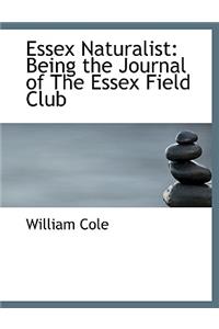 Essex Naturalist: Being the Journal of the Essex Field Club