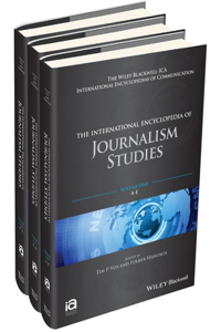 The International Encyclopedia of Journalism Studies