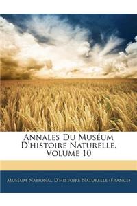 Annales Du Museum D'Histoire Naturelle, Volume 10