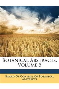 Botanical Abstracts, Volume 5