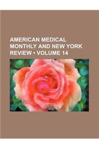 American Medical Monthly and New York Review (Volume 14)
