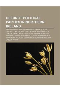 Defunct Political Parties in Northern Ireland