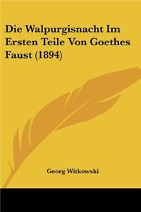Walpurgisnacht Im Ersten Teile Von Goethes Faust (1894)