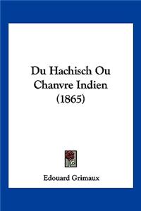 Du Hachisch Ou Chanvre Indien (1865)
