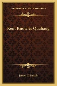 Kent Knowles Quahaug