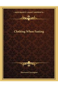 Clothing When Fasting
