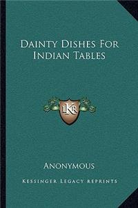 Dainty Dishes for Indian Tables