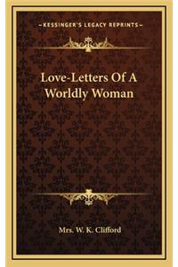 Love-Letters of a Worldly Woman