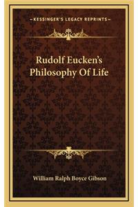 Rudolf Eucken's Philosophy of Life